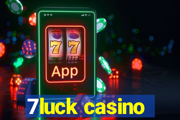 7luck casino